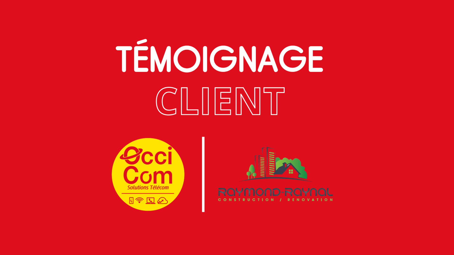Témoignage client Raymond Raynal